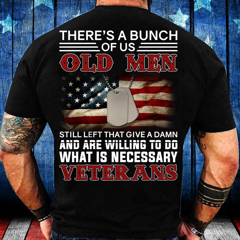 There's A Bunch Of Us Old Men T-Shirt