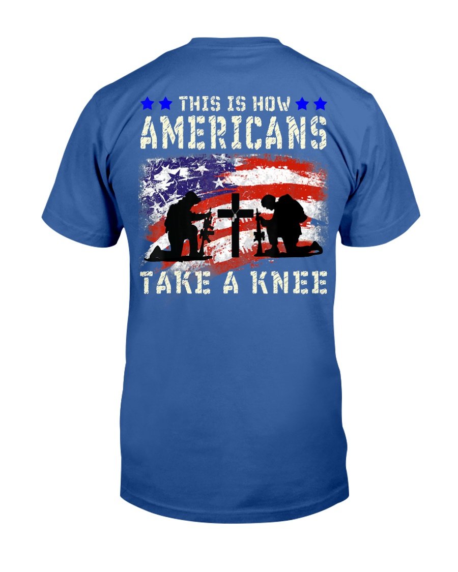 This Is How Americans Take A Knee T-Shirt Veteran Gift T-Shirt 3 » Cool Gifts for You - Mfamilygift This Is How Americans Take A Knee T-Shirt Veteran Gift T-Shirt 3