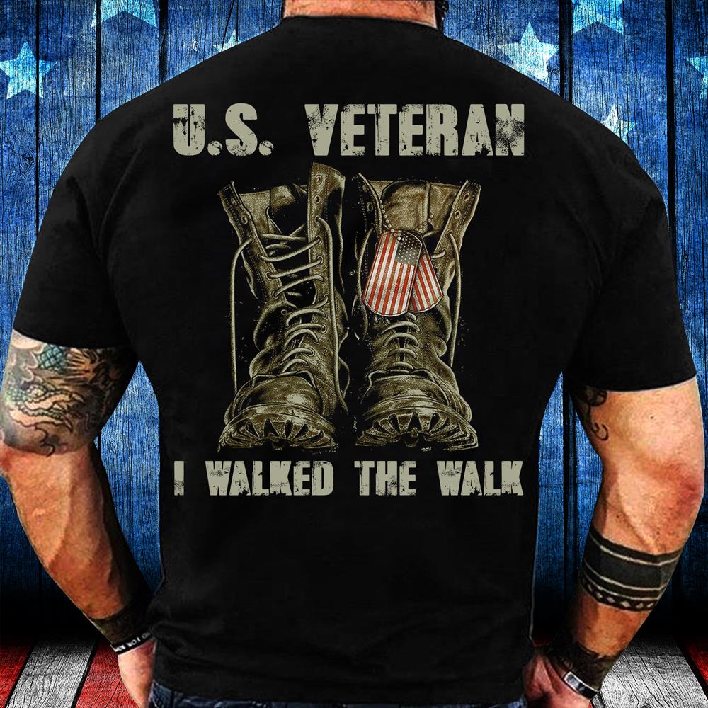 Veterans Shirt U.S. Veteran I Walked The Walk T-Shirt Veterans Shirt U.S. Veteran I Walked The Walk T-Shirt