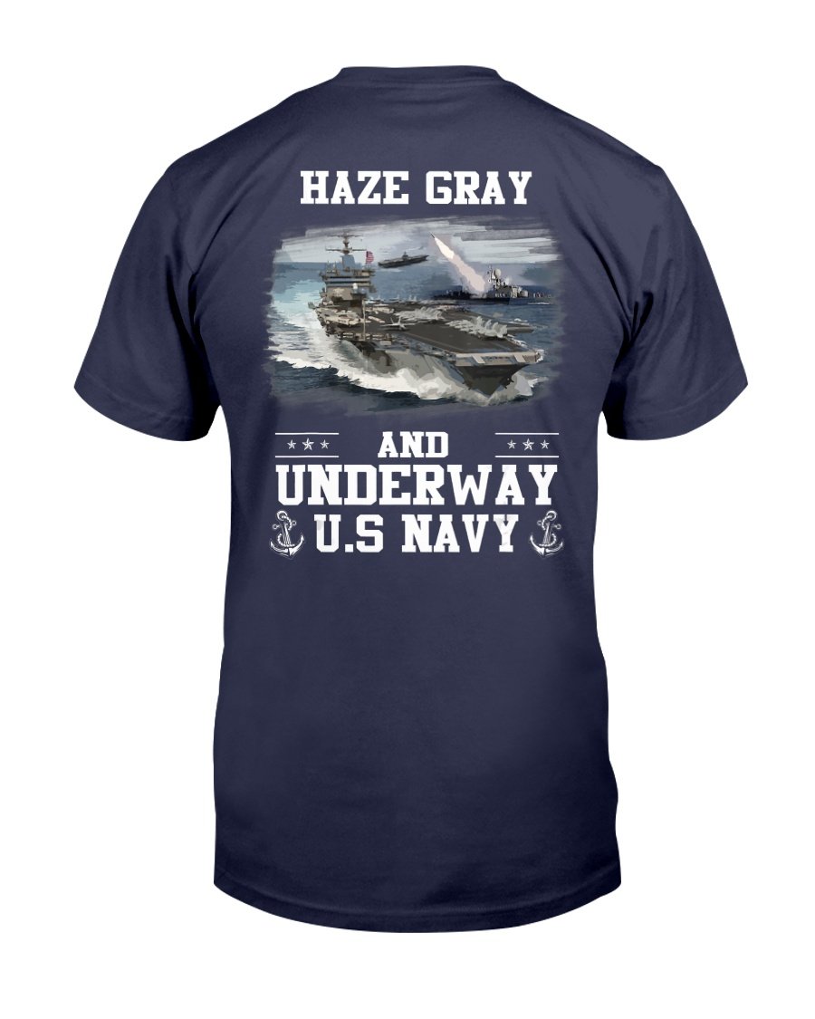 US Navy Haze Gray And Underway Shirt Proud US Navy Veteran T-Shirt 1&nbsp;