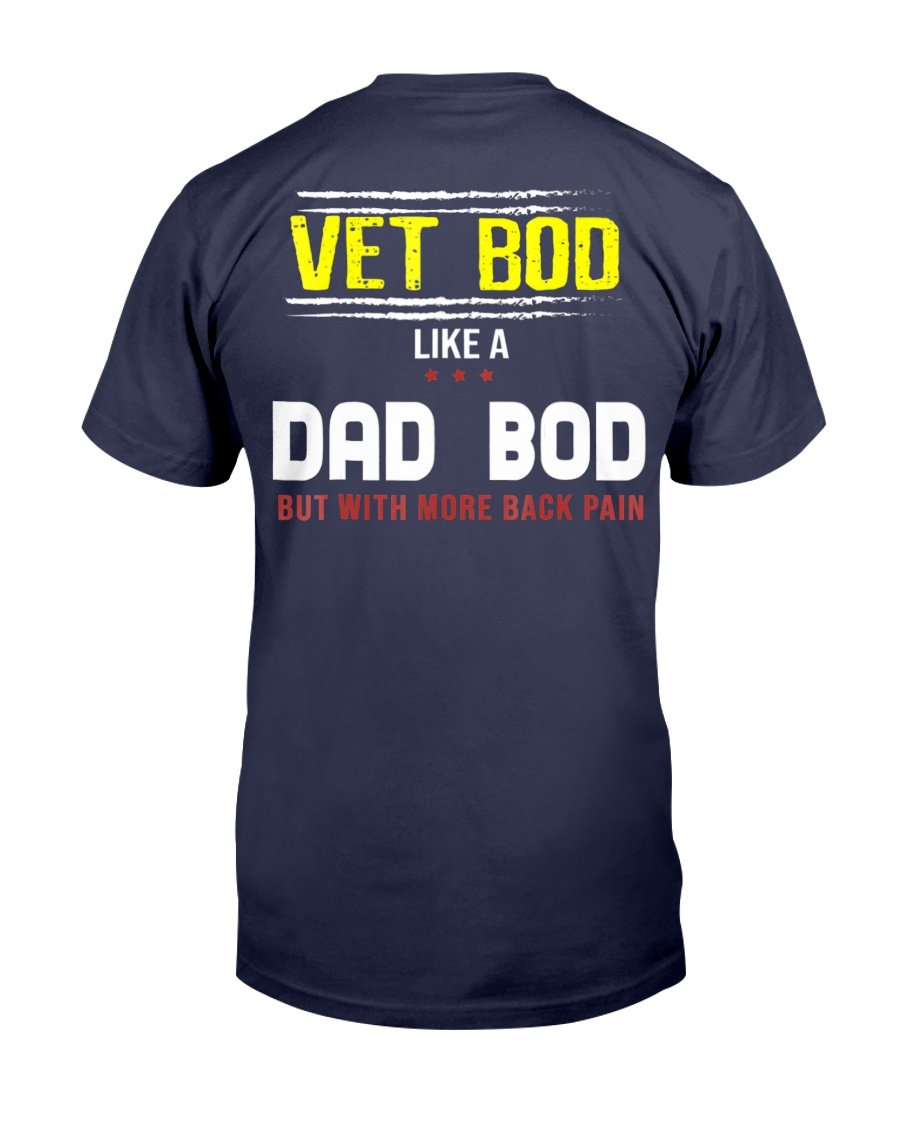Veteran Vet Bod Like A Dad Bod But With More Back Pain T-Shirt 1&nbsp;