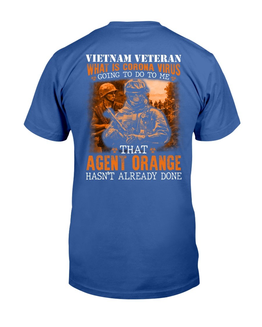 Veterans Shirt - Vietnam Veteran Agent Orange Hasnt Already Done T-Shirt 4 » Cool Gifts for You - Mfamilygift Veterans Shirt - Vietnam Veteran Agent Orange Hasnt Already Done T-Shirt 4