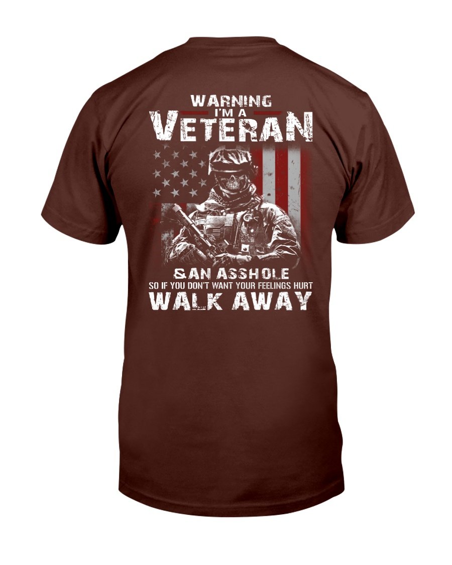 Warning Im A Veteran If You Dont Want Your Feelings Hurt Walk Away T-Shirt 4 » Cool Gifts for You - Mfamilygift Warning Im A Veteran If You Dont Want Your Feelings Hurt Walk Away T-Shirt 4
