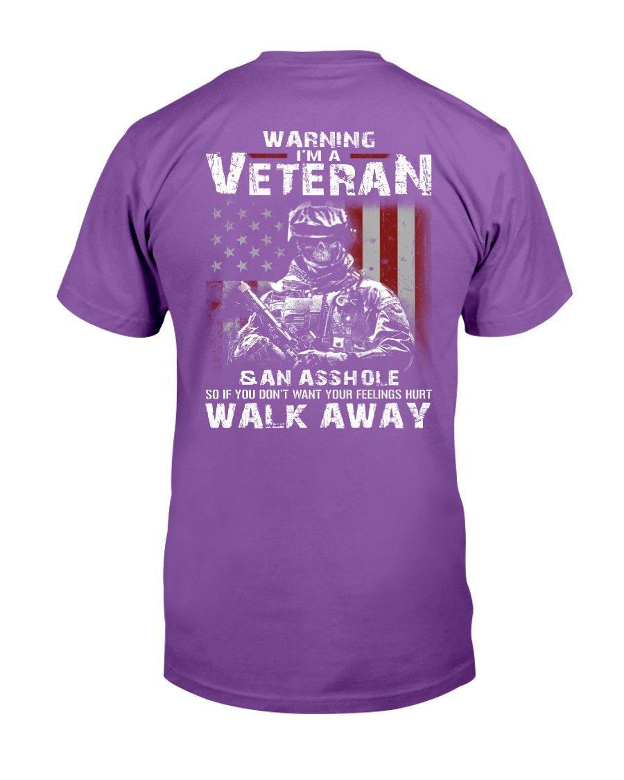 Warning Im A Veteran If You Dont Want Your Feelings Hurt Walk Away T-Shirt 6 » Cool Gifts for You - Mfamilygift Warning Im A Veteran If You Dont Want Your Feelings Hurt Walk Away T-Shirt 6