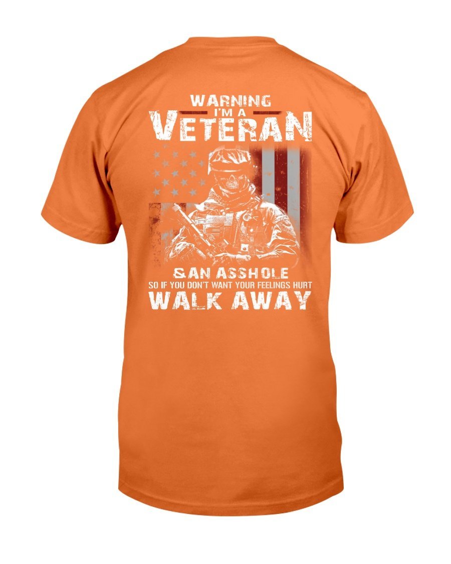 Warning Im A Veteran If You Dont Want Your Feelings Hurt Walk Away T-Shirt 8 » Cool Gifts for You - Mfamilygift Warning Im A Veteran If You Dont Want Your Feelings Hurt Walk Away T-Shirt 8