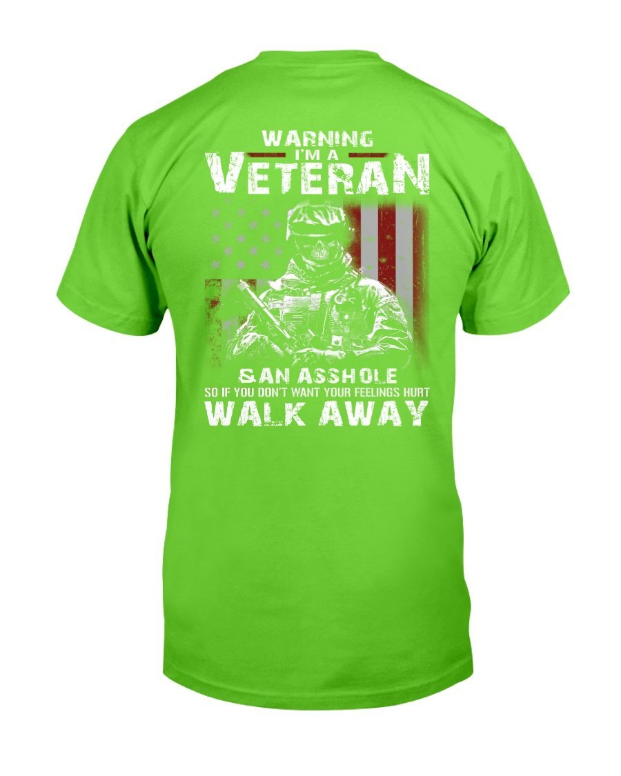 Warning Im A Veteran If You Dont Want Your Feelings Hurt Walk Away T-Shirt 10 » Cool Gifts for You - Mfamilygift Warning Im A Veteran If You Dont Want Your Feelings Hurt Walk Away T-Shirt 10
