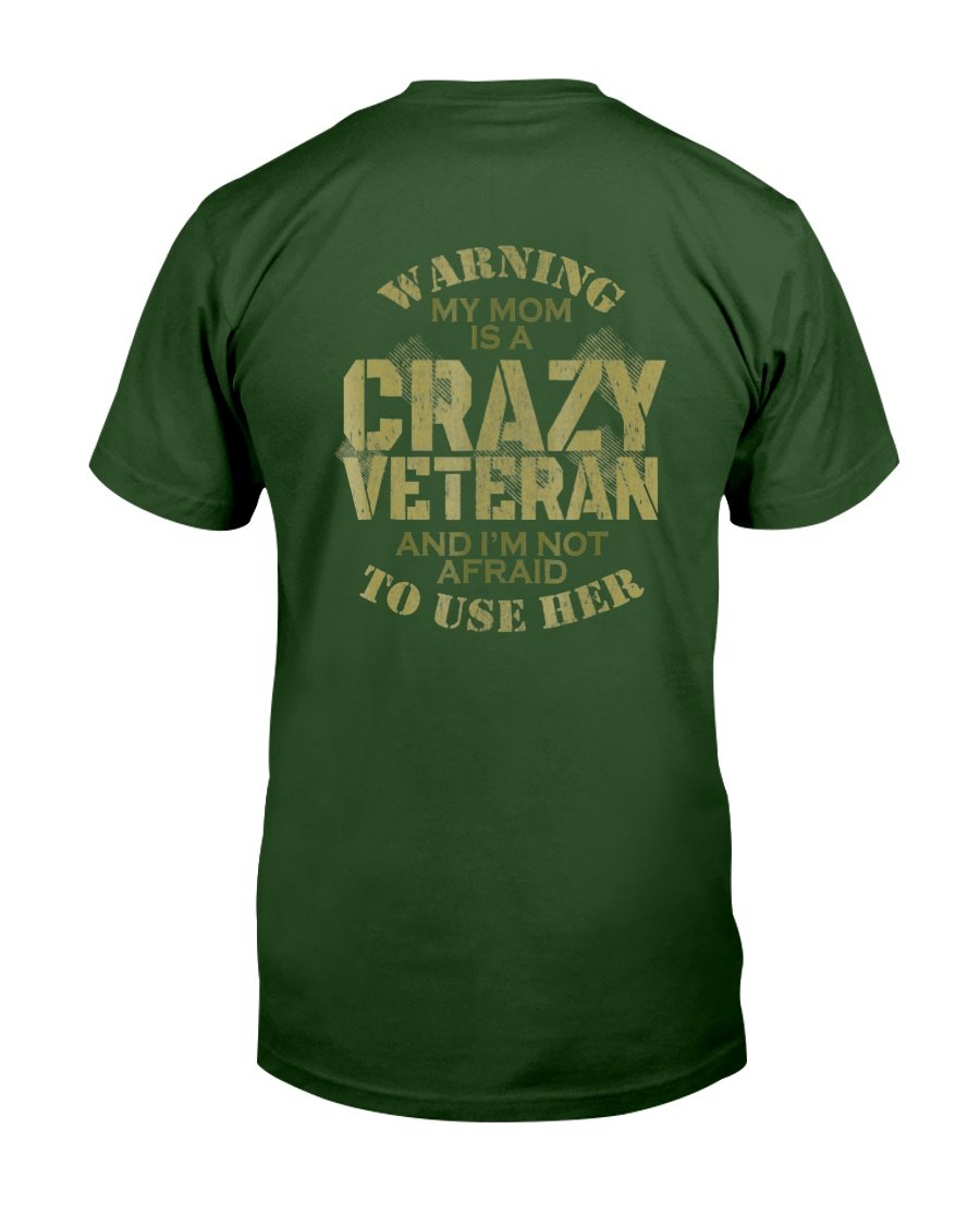 Veterans Shirt Warning My Mom Is A Crazy Veteran And Im Not Afraid T-Shirt 1&nbsp;