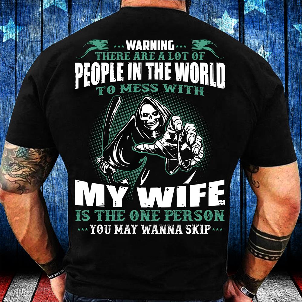 Warning There Are A Lot Of People In The World T-Shirt