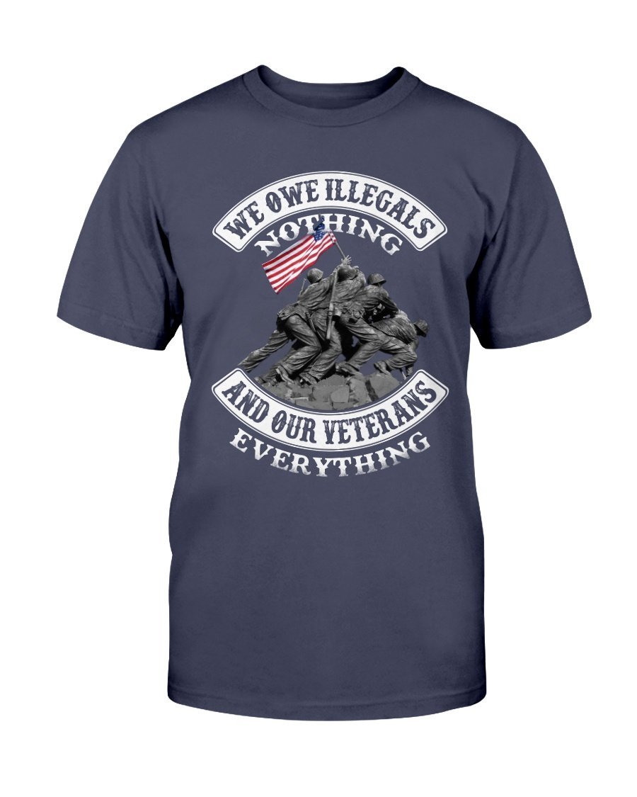 Veterans Shirt - We Owe Illegals Nothing And Our Veterans ATM-USBL22 T-Shirt 1&nbsp;