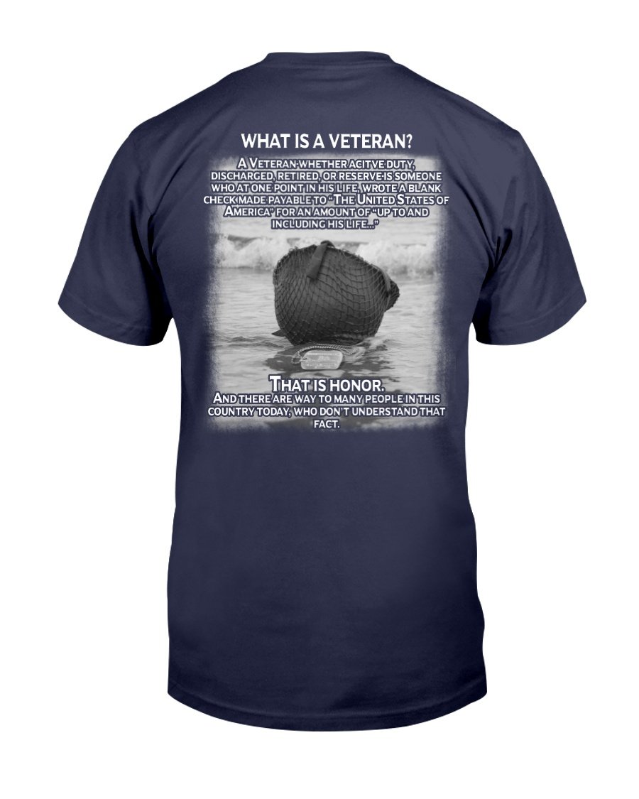 What Is An Veteran, That Is An Honor T-Shirt 1&nbsp;