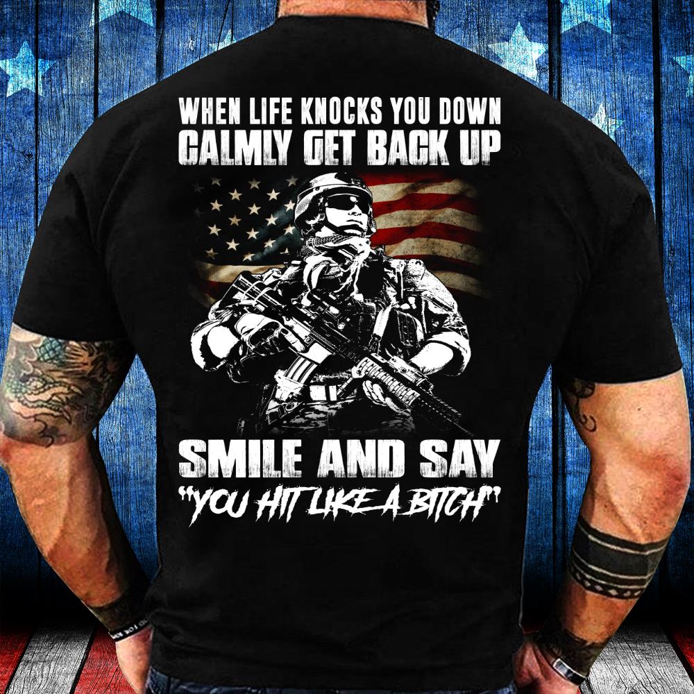 When Life Knocks You Down Calmly Get Back Up T-Shirt