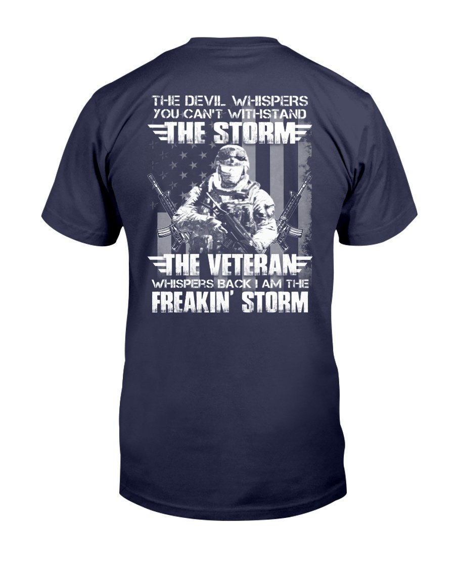 The Veteran Whispers Back I Am The Freakin Storm T-Shirt 1&nbsp;
