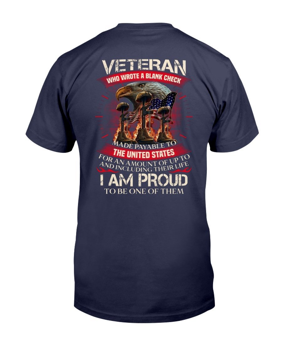 Veteran Who Wrote A Blank Check I Am Proud To Be One Of Them T-Shirt 1&nbsp;