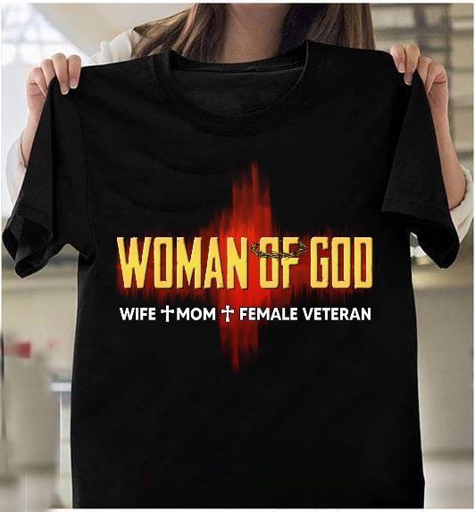 Woman Of God Wife Mom Female Veteran T-shirt