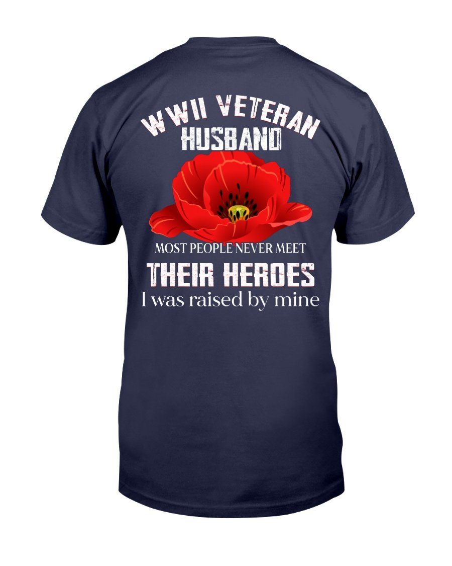 WWII Veteran Husband Most People Never Meet Their Heroes T-Shirt 1&nbsp;
