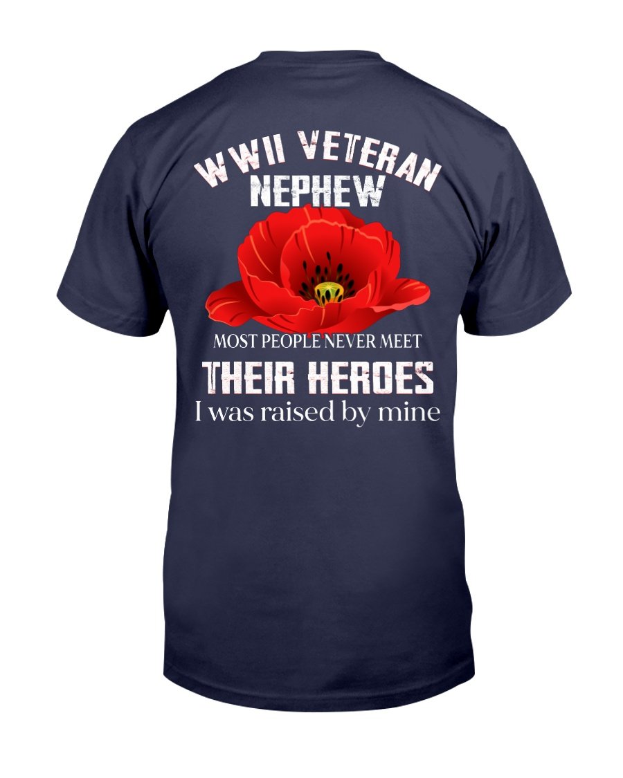 WWII Veteran Nephew Most People Never Meet Their Heroes T-Shirt 1&nbsp;