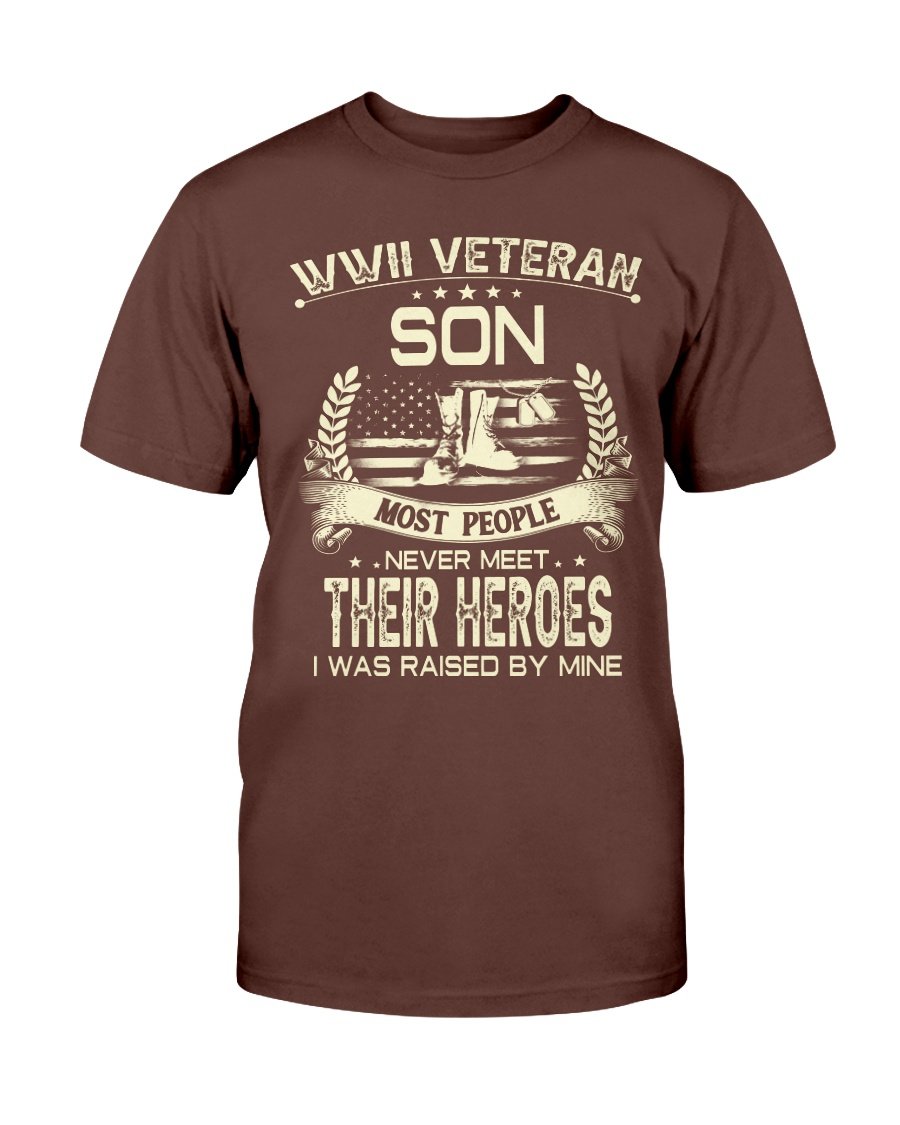 WWII Veteran Son Most People Never Meet Their Heroes I Was Raise By Mine T-Shirt 5 » Cool Gifts for You - Mfamilygift WWII Veteran Son Most People Never Meet Their Heroes I Was Raise By Mine T-Shirt 5