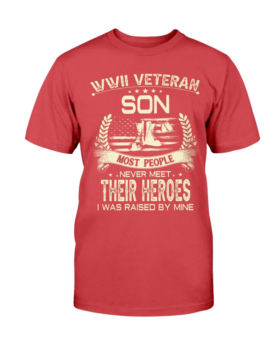 WWII Veteran Son Most People Never Meet Their Heroes I Was Raise By Mine T-Shirt 9 » Cool Gifts for You - Mfamilygift WWII Veteran Son Most People Never Meet Their Heroes I Was Raise By Mine T-Shirt 9
