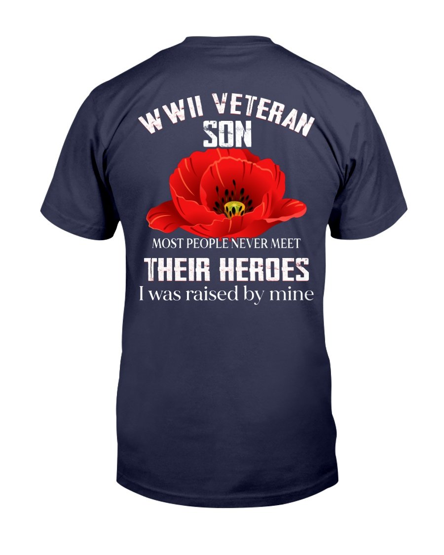 WWII Veteran Son Most People Never Meet Their Heroes T-Shirt 1&nbsp;