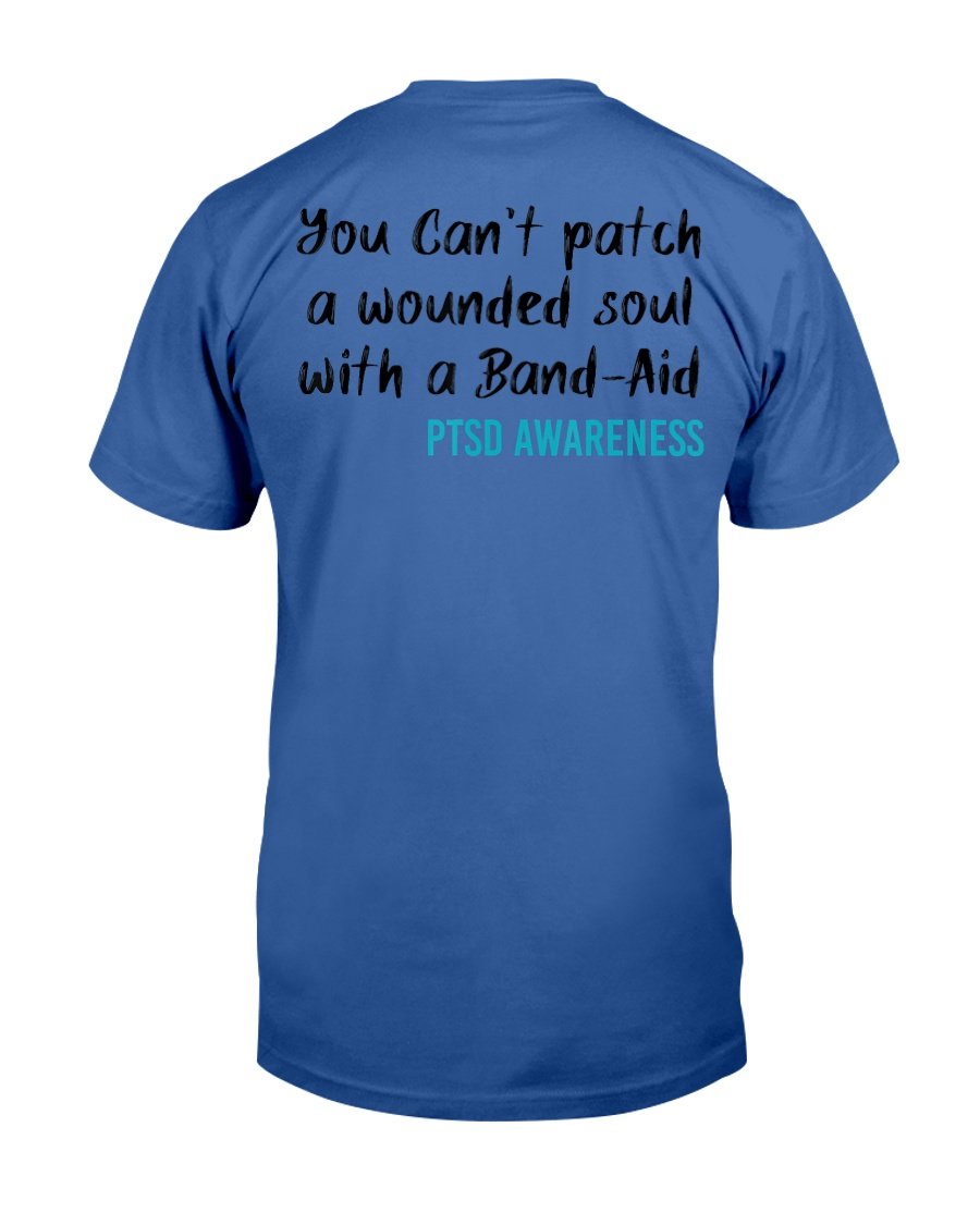 Veterans Shirt - You Cant Patch A Wounded Soul With A Band-Aid  T-Shirt 1&nbsp;