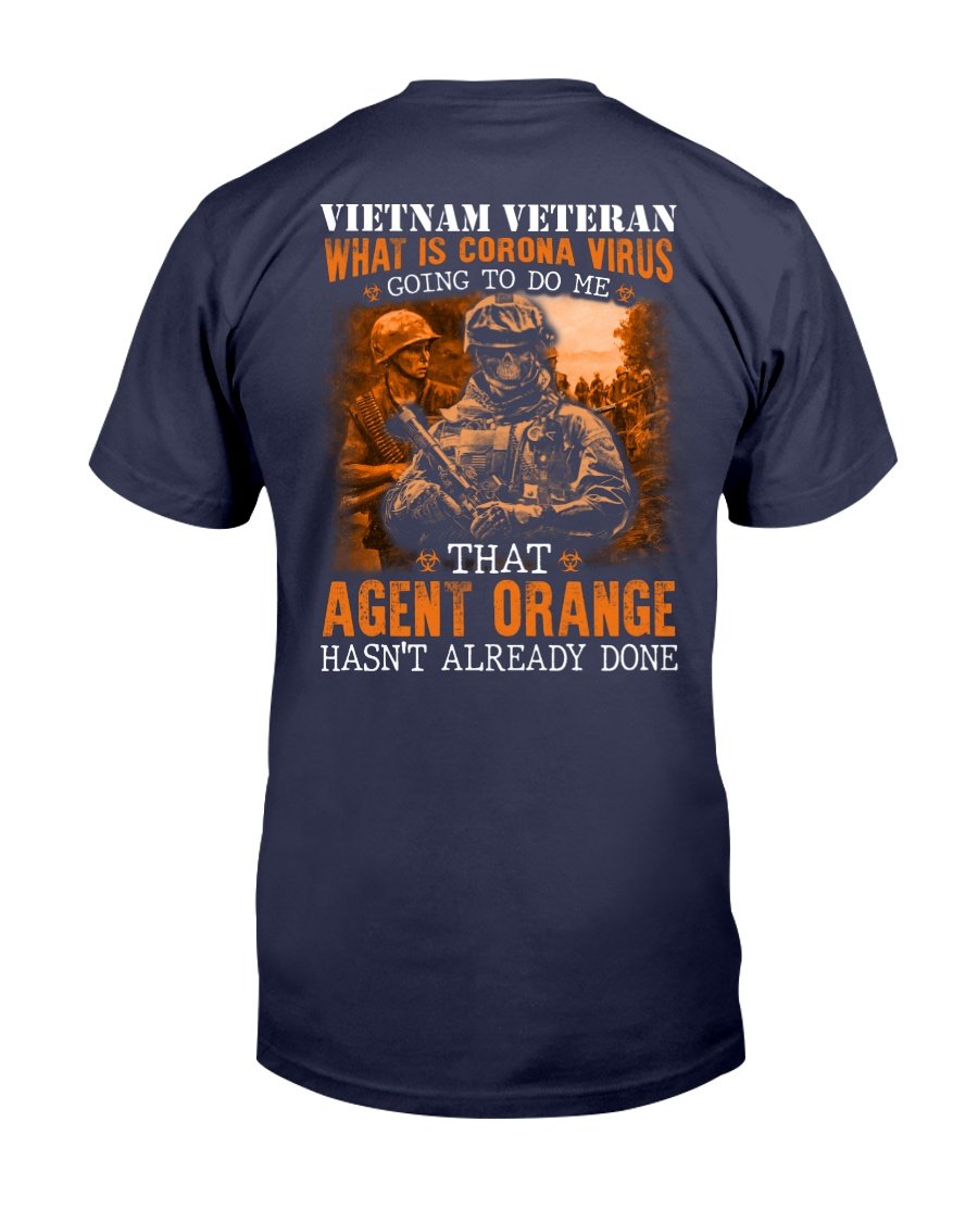 Vietnam Veteran Agent Orange Hasnt Already Done T-Shirt 1&nbsp;