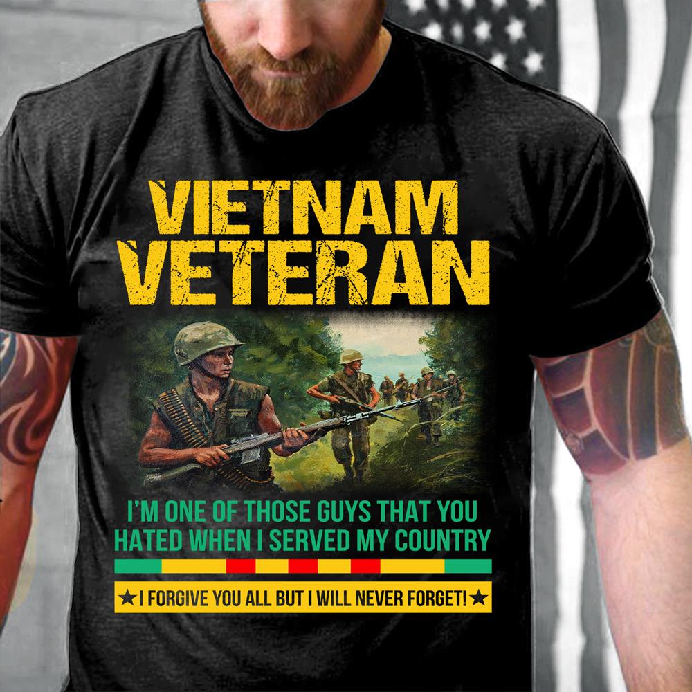 Vietnam Veteran I Forgive You All But I Will Never Forget T-Shirt