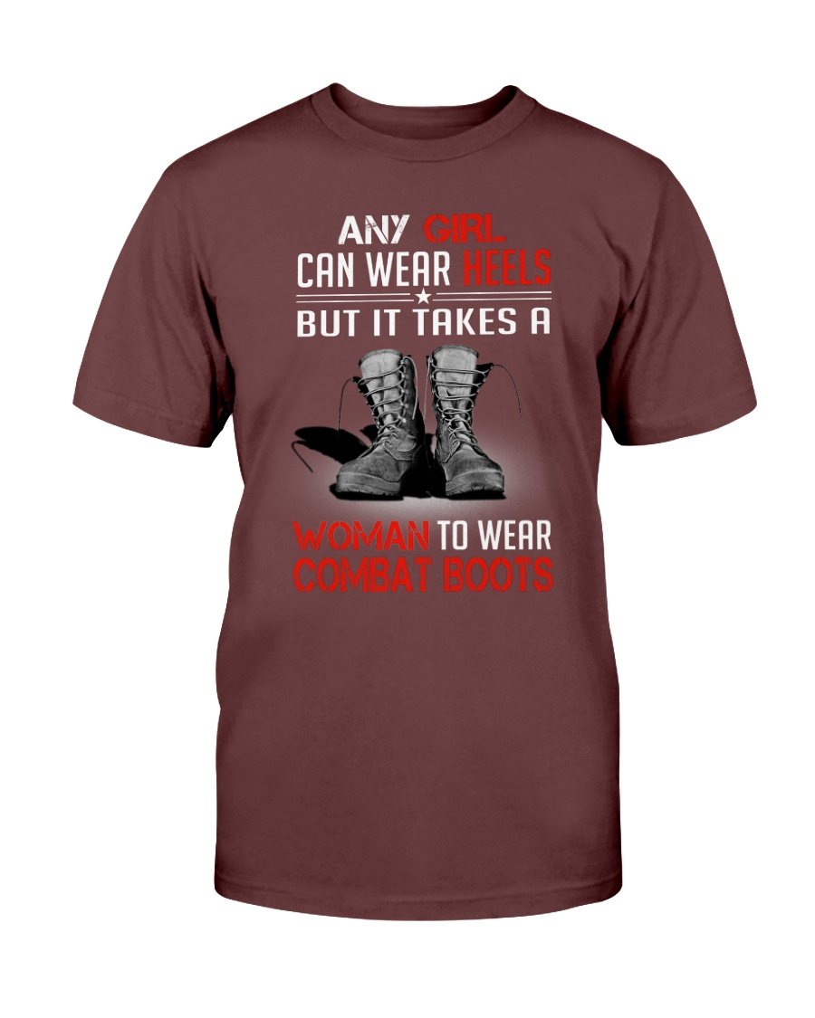 Woman Veteran Shirt, Any Girl Can Wear Heels But It Takes A Woman Veteran To Wear Combat Boots US Veteran T-Shirt 1&nbsp;