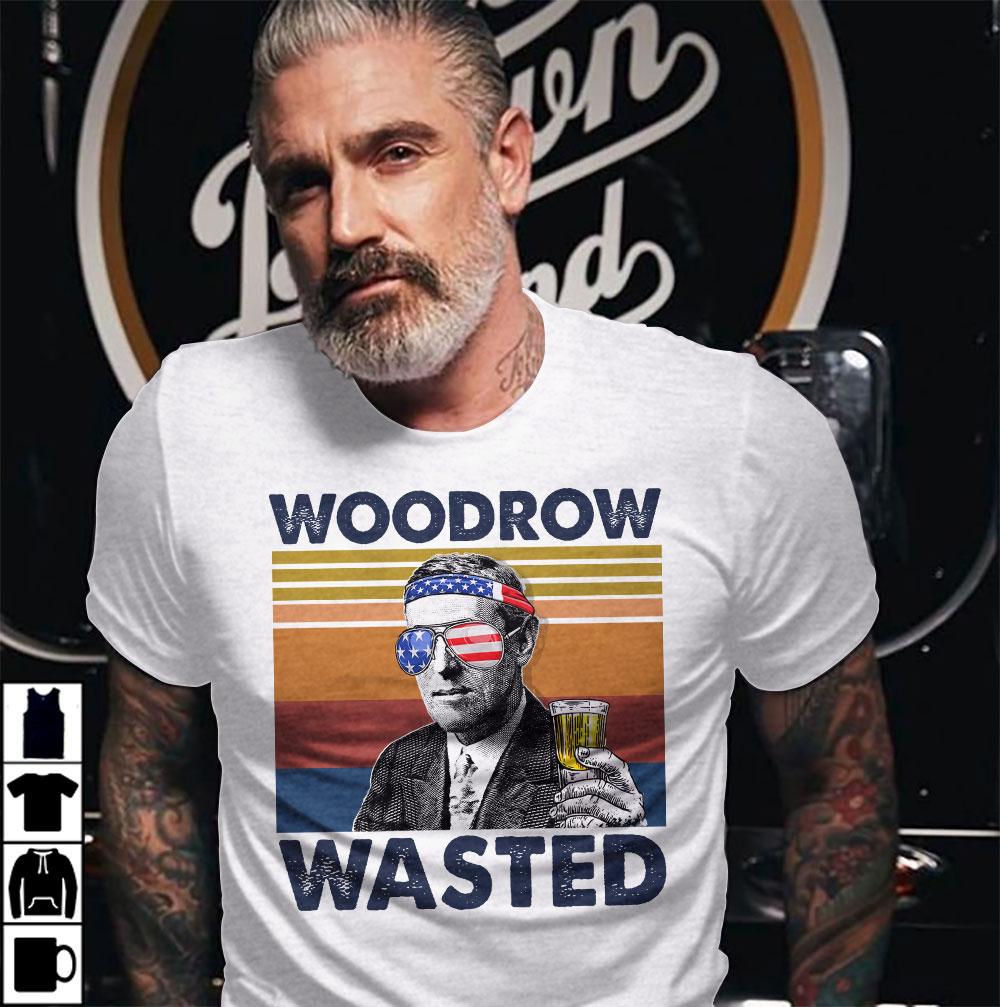 Woodrow Wasted US Drinking 4th Of July Vintage Shirt Independence Day American T-Shirt Woodrow Wasted US Drinking 4th Of July Vintage Shirt Independence Day American T-Shirt