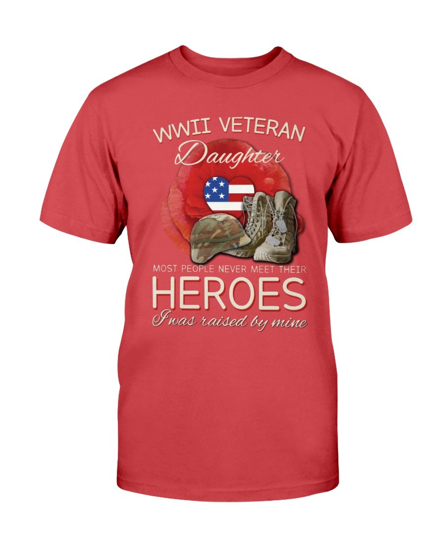 WWII Veteran Daughter Most People Never Meet Their Heroes ATM-USVET56 T-Shirt 2 » Cool Gifts for You - Mfamilygift WWII Veteran Daughter Most People Never Meet Their Heroes ATM-USVET56 T-Shirt 2