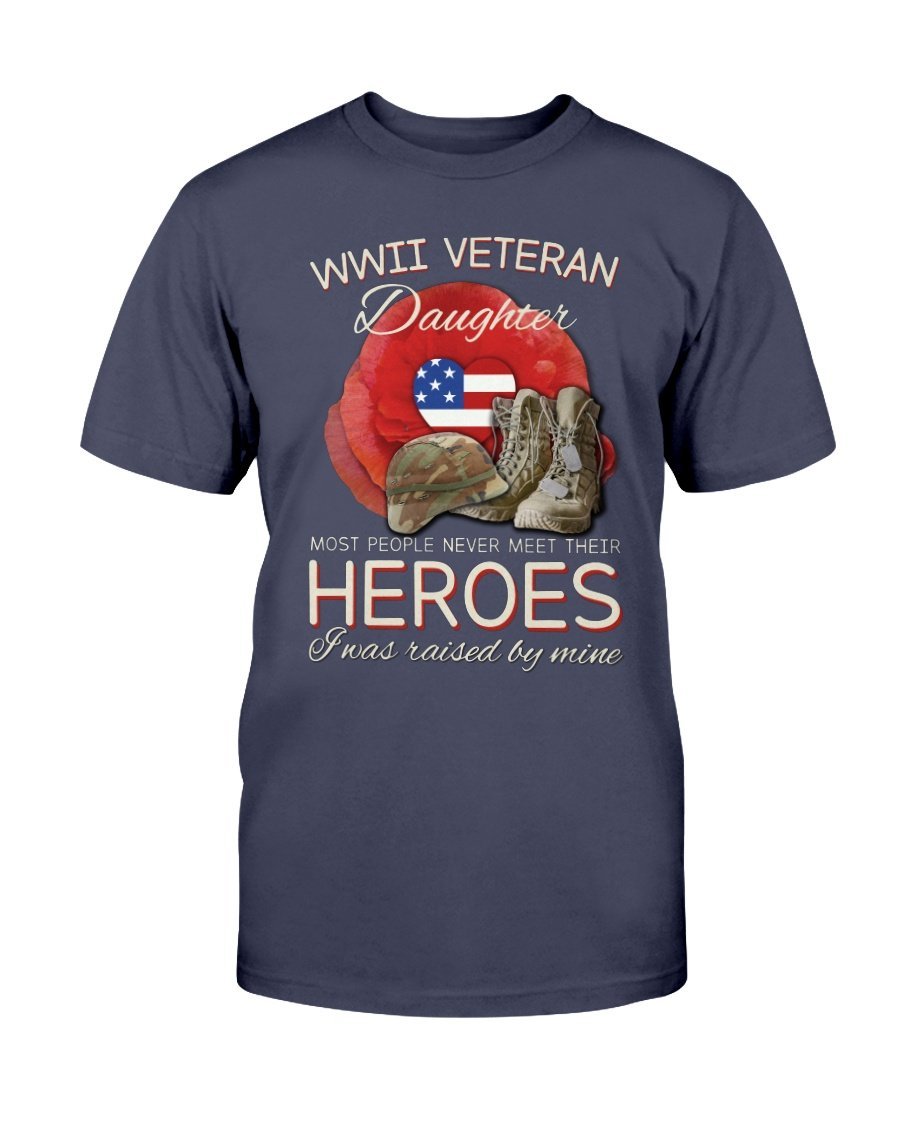 WWII Veteran Daughter Most People Never Meet Their Heroes ATM-USVET56 T-Shirt 3 » Cool Gifts for You - Mfamilygift WWII Veteran Daughter Most People Never Meet Their Heroes ATM-USVET56 T-Shirt 3
