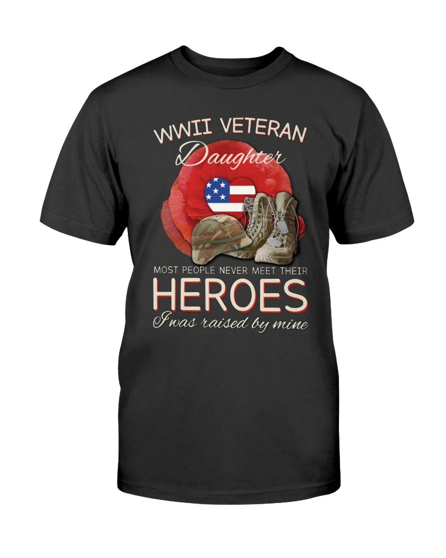 WWII Veteran Daughter Most People Never Meet Their Heroes ATM-USVET56 T-Shirt 5 » Cool Gifts for You - Mfamilygift WWII Veteran Daughter Most People Never Meet Their Heroes ATM-USVET56 T-Shirt 5