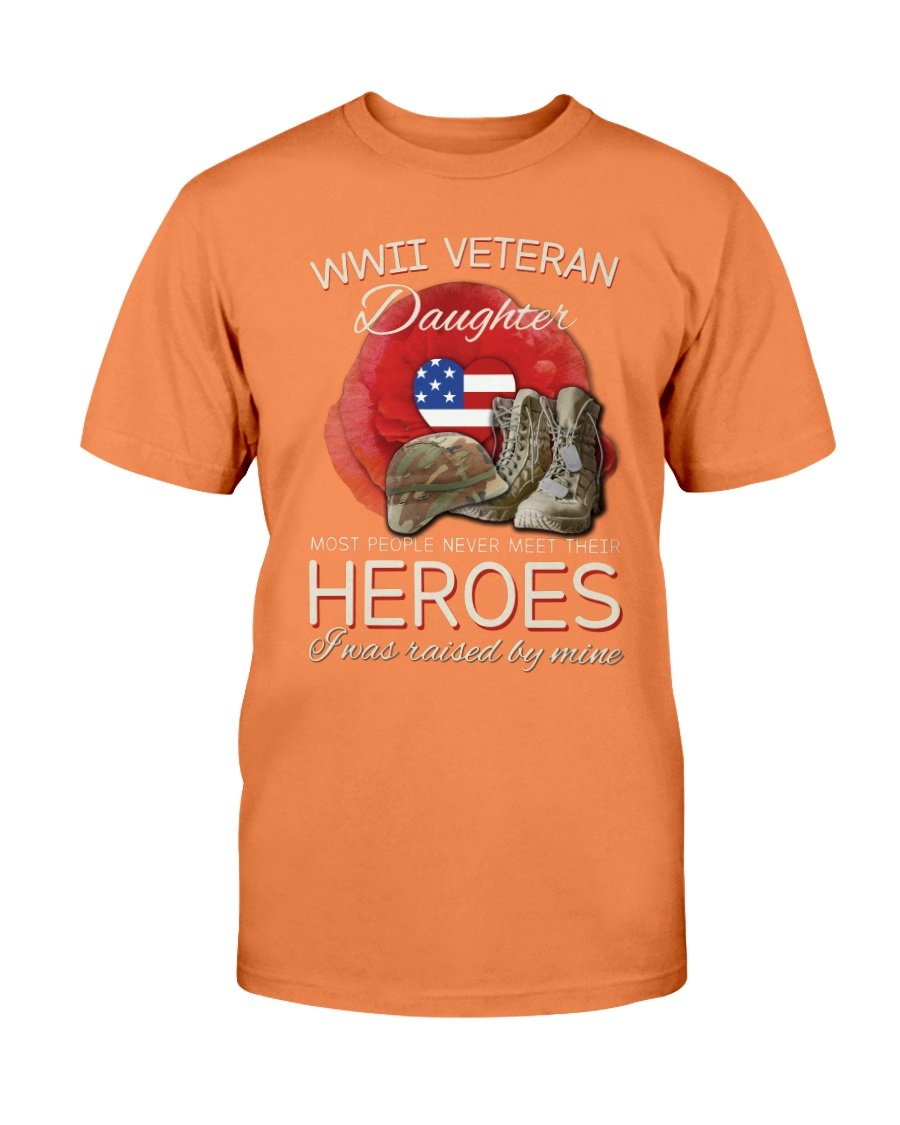 WWII Veteran Daughter Most People Never Meet Their Heroes ATM-USVET56 T-Shirt 8 » Cool Gifts for You - Mfamilygift WWII Veteran Daughter Most People Never Meet Their Heroes ATM-USVET56 T-Shirt 8