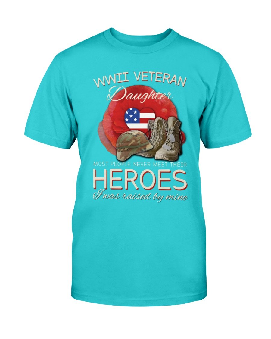 WWII Veteran Daughter Most People Never Meet Their Heroes ATM-USVET56 T-Shirt 9 » Cool Gifts for You - Mfamilygift WWII Veteran Daughter Most People Never Meet Their Heroes ATM-USVET56 T-Shirt 9