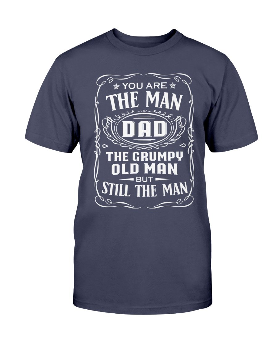 You Are The Man Dad The Grumpy Old Man But Still The Man T-Shirt, Fathers Day T-Shirt, Daddy Shirt 2 » Cool Gifts for You - Mfamilygift You Are The Man Dad The Grumpy Old Man But Still The Man T-Shirt, Fathers Day T-Shirt, Daddy Shirt 2