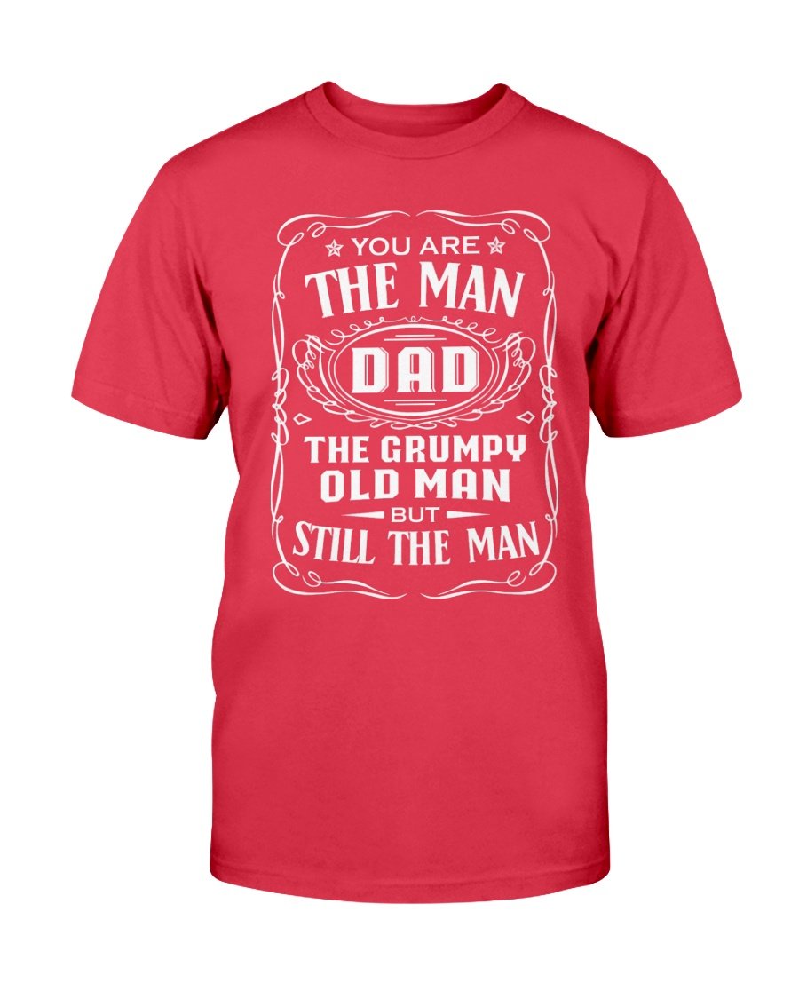 You Are The Man Dad The Grumpy Old Man But Still The Man T-Shirt, Fathers Day T-Shirt, Daddy Shirt 3 » Cool Gifts for You - Mfamilygift You Are The Man Dad The Grumpy Old Man But Still The Man T-Shirt, Fathers Day T-Shirt, Daddy Shirt 3