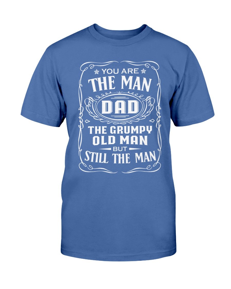You Are The Man Dad The Grumpy Old Man But Still The Man T-Shirt, Fathers Day T-Shirt, Daddy Shirt 6 » Cool Gifts for You - Mfamilygift You Are The Man Dad The Grumpy Old Man But Still The Man T-Shirt, Fathers Day T-Shirt, Daddy Shirt 6