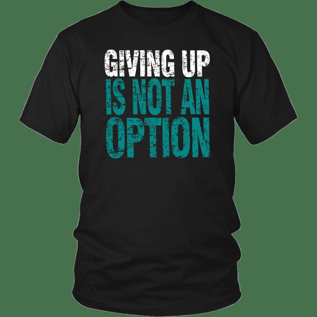 Giving Up Is Not An Option Shirt ? Fitness Gift Gsge