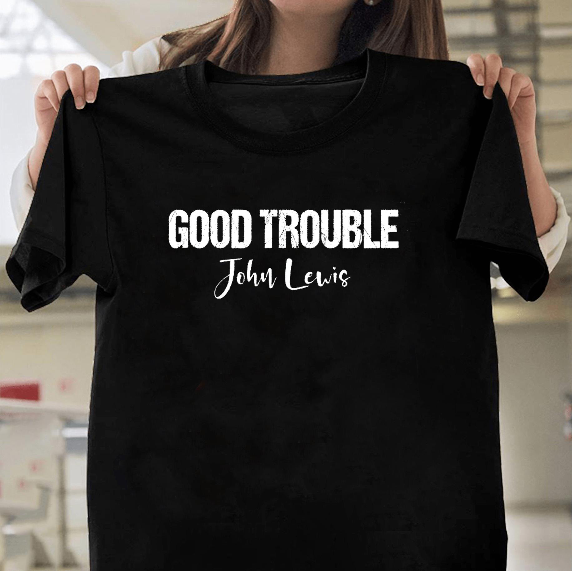 Good Trouble Meme Funny Shirt Classic Tee Dark
