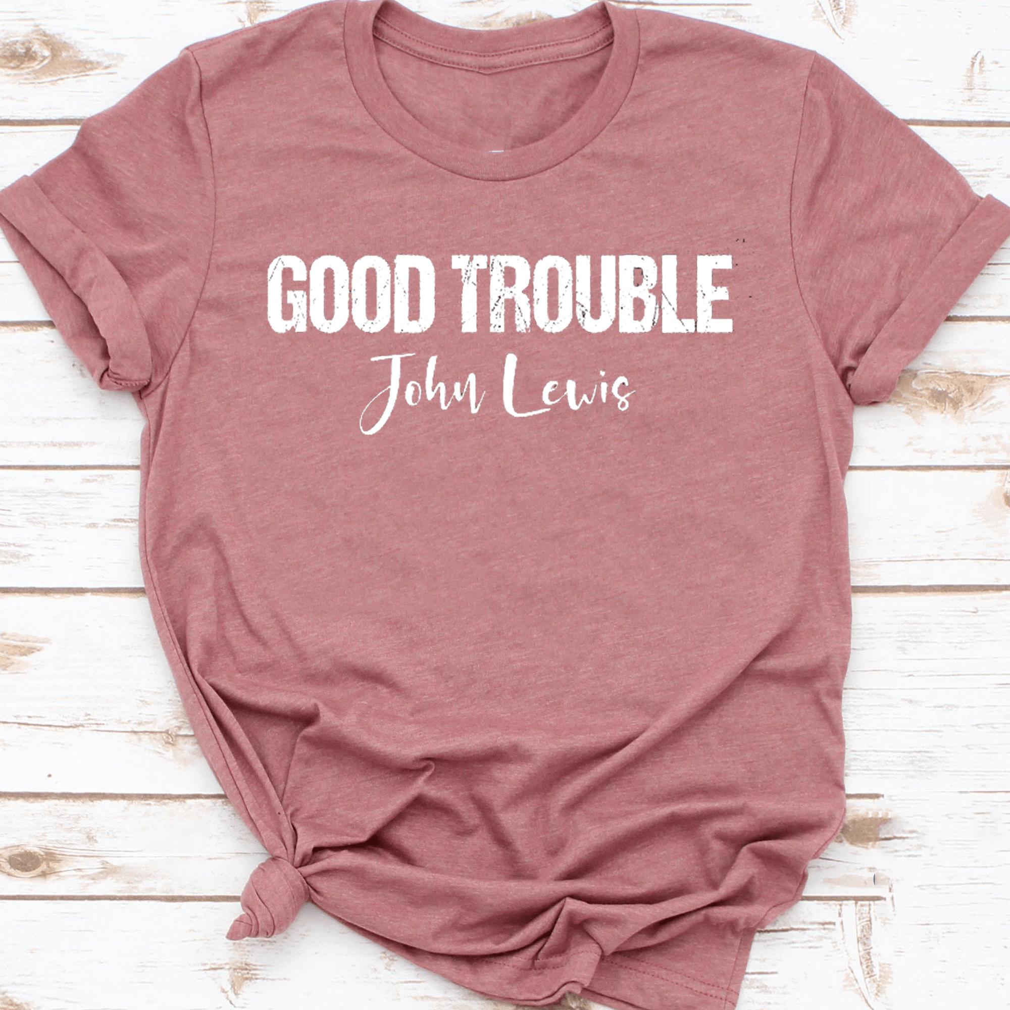 Good Trouble Meme Funny Shirt Classic Tee Etsy