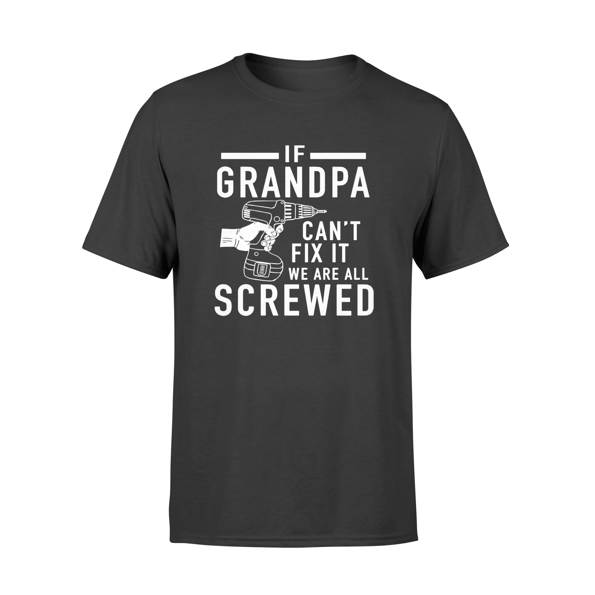grandpa screwed T shirt ? Gifts for grandpa grandpa screwed T shirt ? Gifts for grandpa