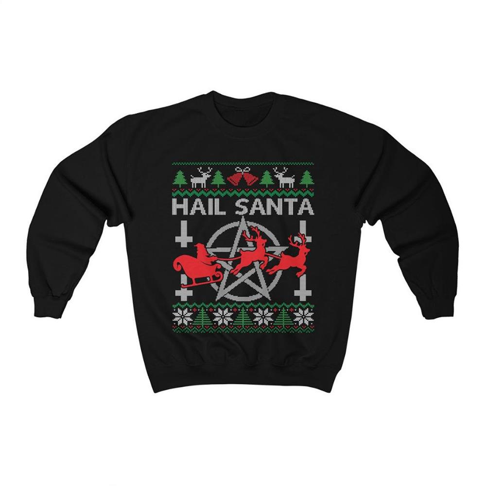 Hail Santa Ugly Christmas Sweatshirts