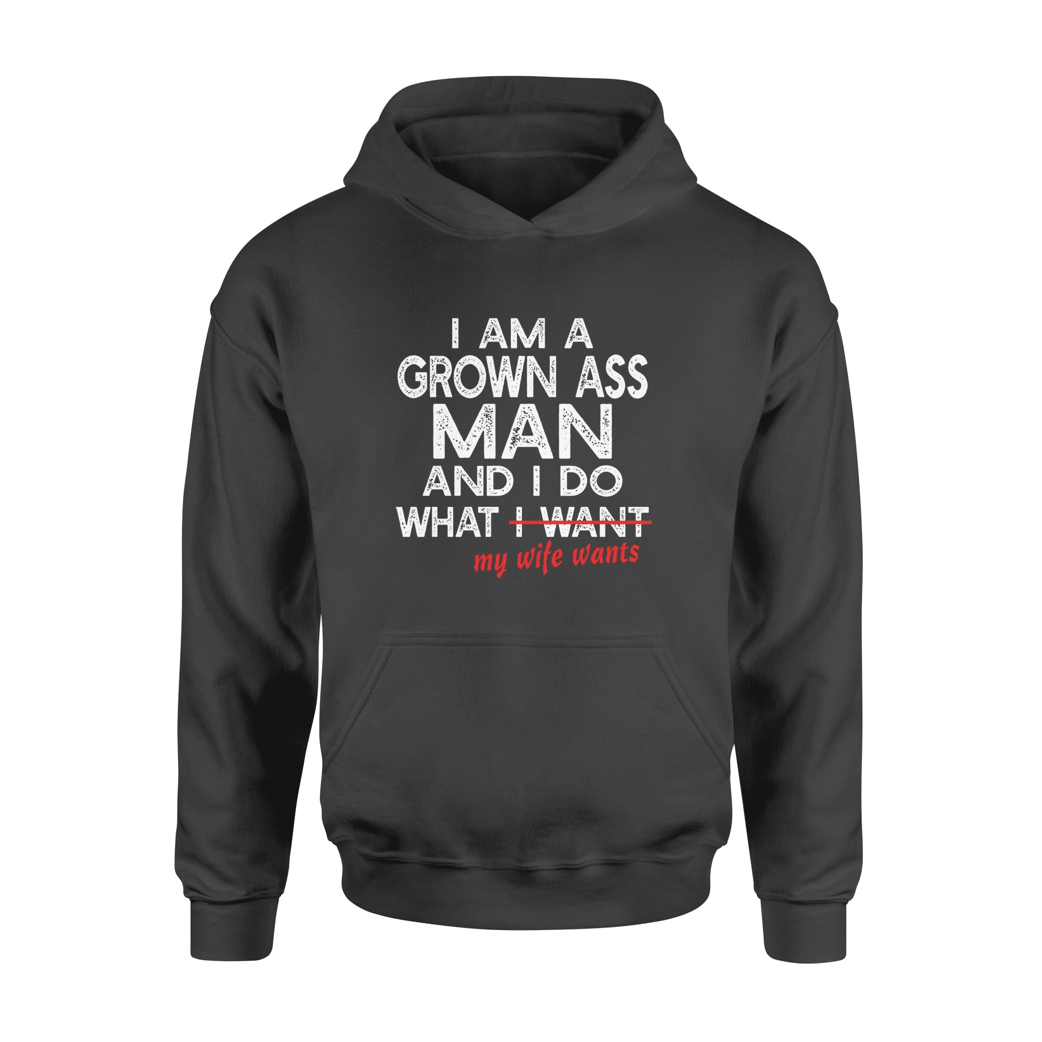 I AM A GROWN ASS MAN AND I DO WHAT WHAT MY WIFE WANTS, GIFTS FOR HUSBAND, HUSBAND SHIRT, HUSBAND GIFTS,  FATHER?S DAY GIFT,PLUS SIZE SHIRT