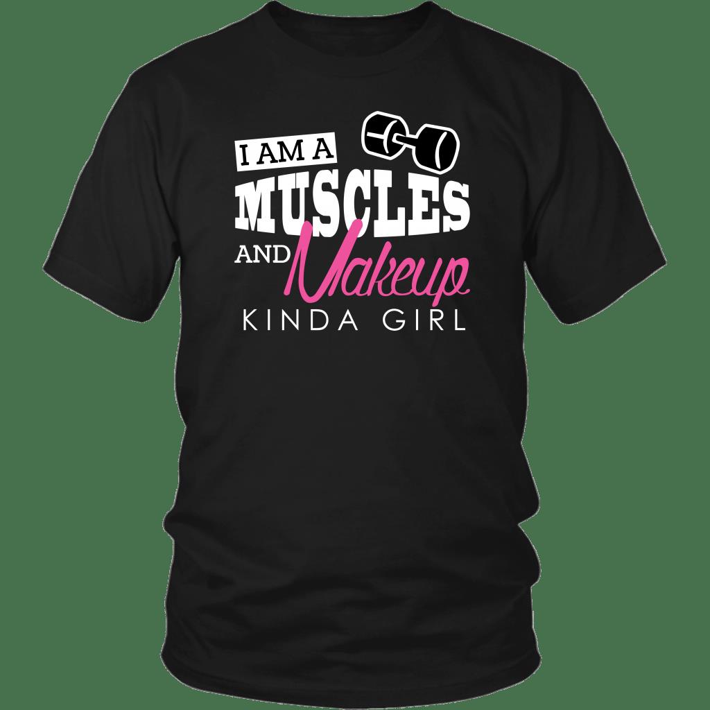 I Am A Muscles And Make Up Kinda Girl Shirt ? Gift For Bodybuilder Gsge