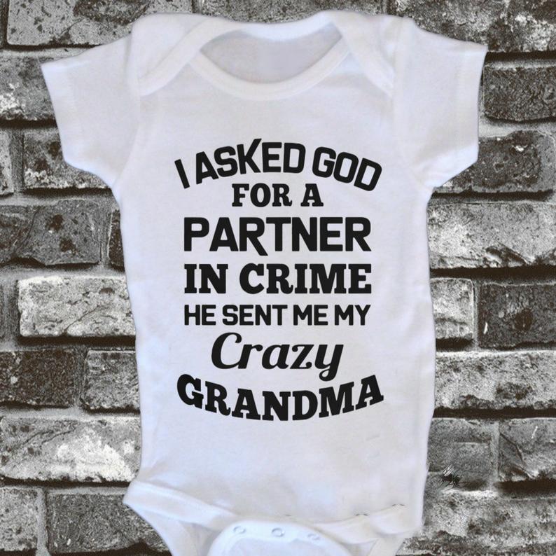 I asked god for a partner in crime he sent me grandma baby bodysuit I asked god for a partner in crime he sent me grandma baby bodysuit