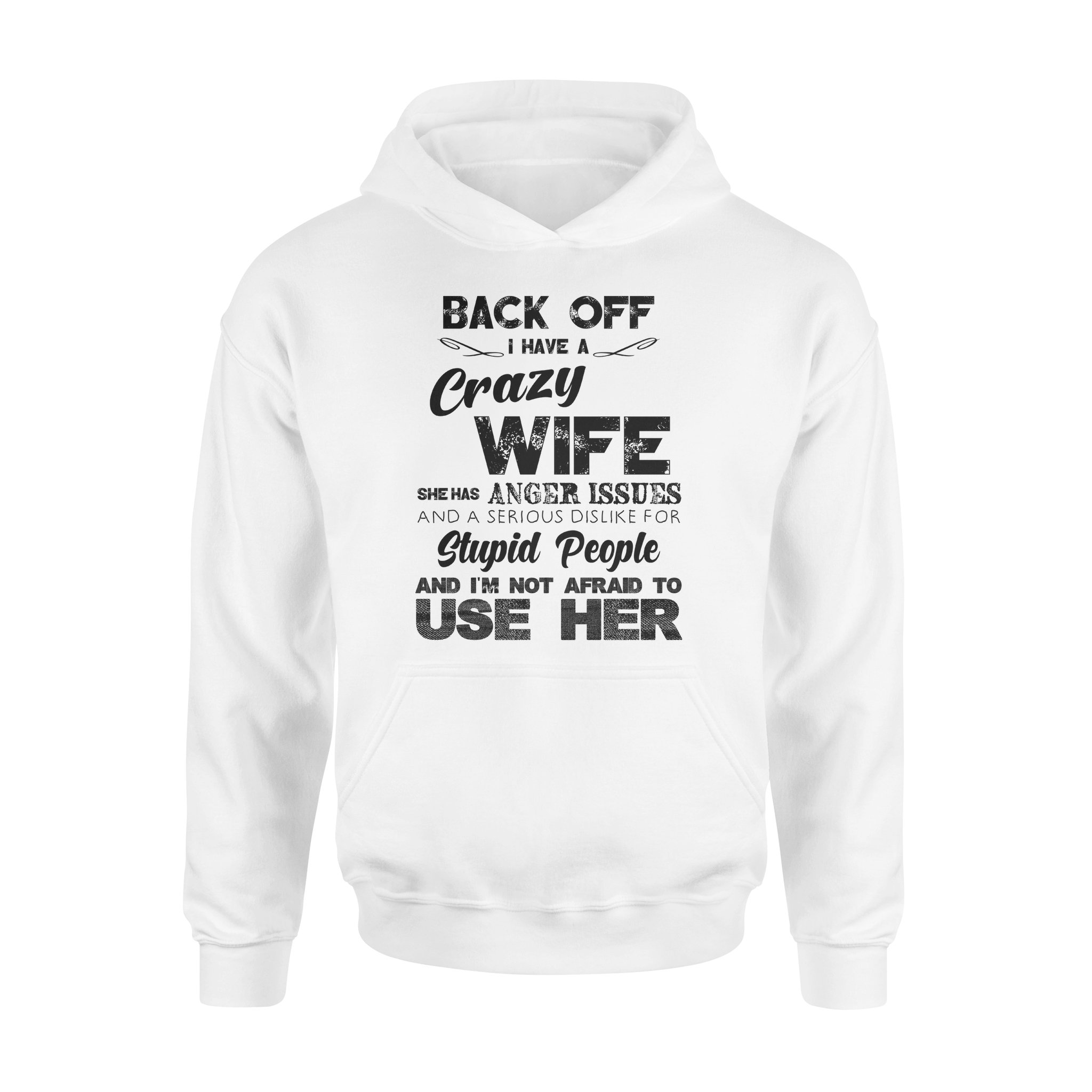 I HAVE A CRAZY WIFE AND I?M NOT AFRAID TO USE HER, GIFTS FOR HUSBAND, HUSBAND SHIRT, HUSBAND GIFTS,  FATHER?S DAY GIFT ,PLUS SIZE SHIRT