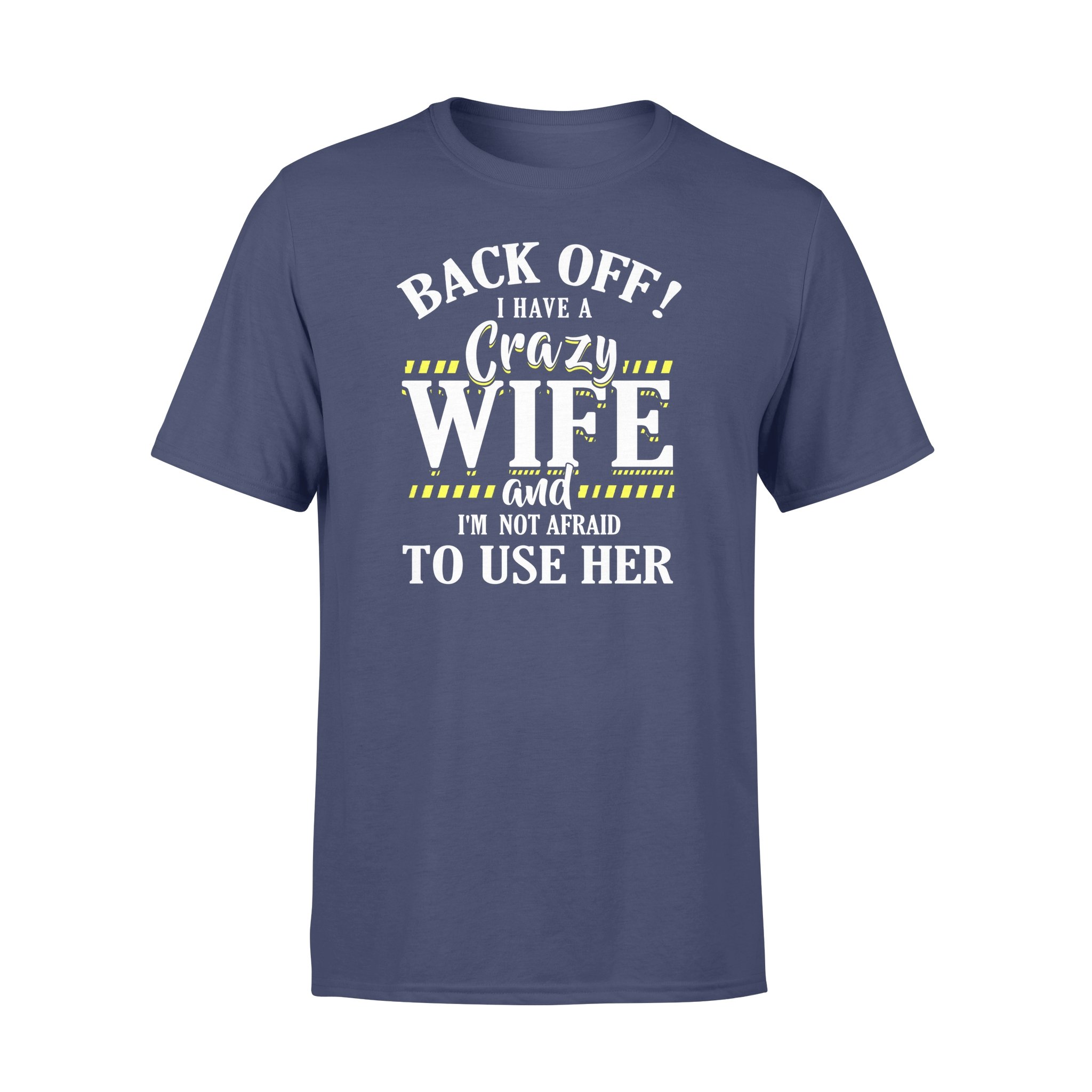 I HAVE A CRAZY WIFE AND I?M NOT AFRAID TO USE HER, GIFTS FOR HUSBAND, HUSBAND SHIRT, HUSBAND GIFTS, FATHER?S DAY GIFT , PLUS SIZE SHIRT 1 » Cool Gifts for You - Mfamilygift I HAVE A CRAZY WIFE AND I?M NOT AFRAID TO USE HER, GIFTS FOR HUSBAND, HUSBAND SHIRT, HUSBAND GIFTS, FATHER?S DAY GIFT , PLUS SIZE SHIRT 1