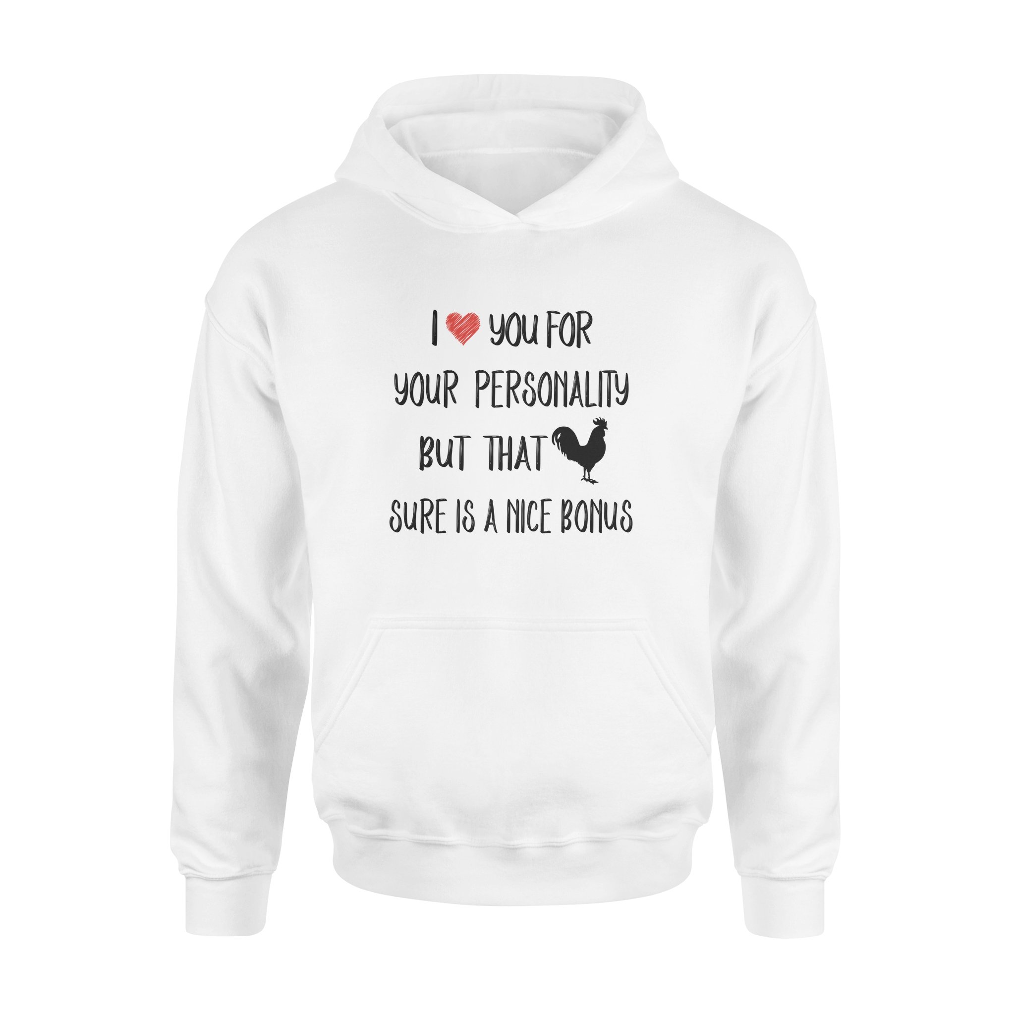 I LOVE YOU FOR YOUR PERSONALITY BUT THAT SURE IS A NICE BONUS 4 ? GIFT FOR HUSBAND ? Standard Hoodie