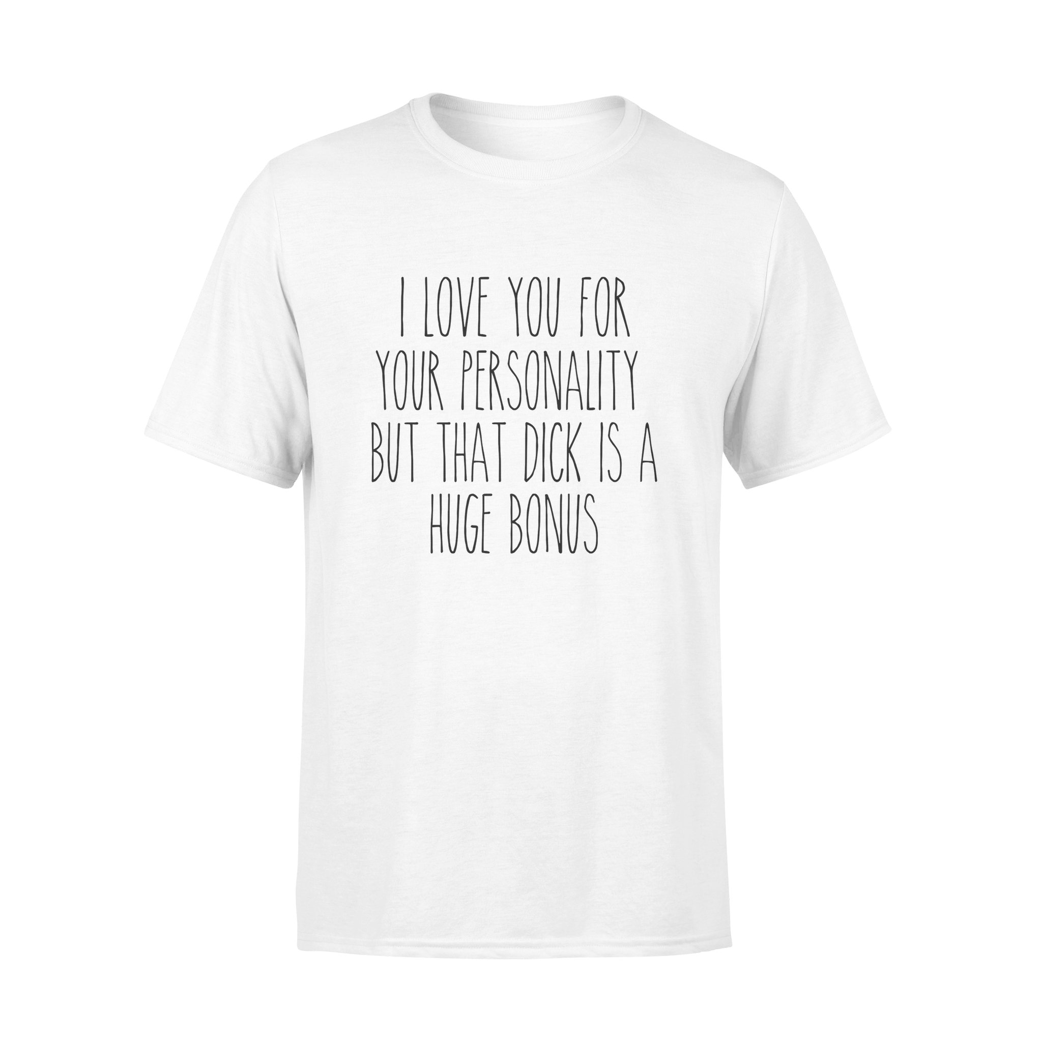 I LOVE YOU FOR YOUR PERSONALITY,GIFTS FOR WIFE WIFE SHIRT, WIFE GIFTS,  MOTHER?S DAY GIFT , PLUS SIZE SHIRT