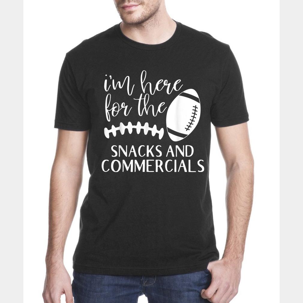 I?m here for the snack and commercials football fans t-shirt ? GST