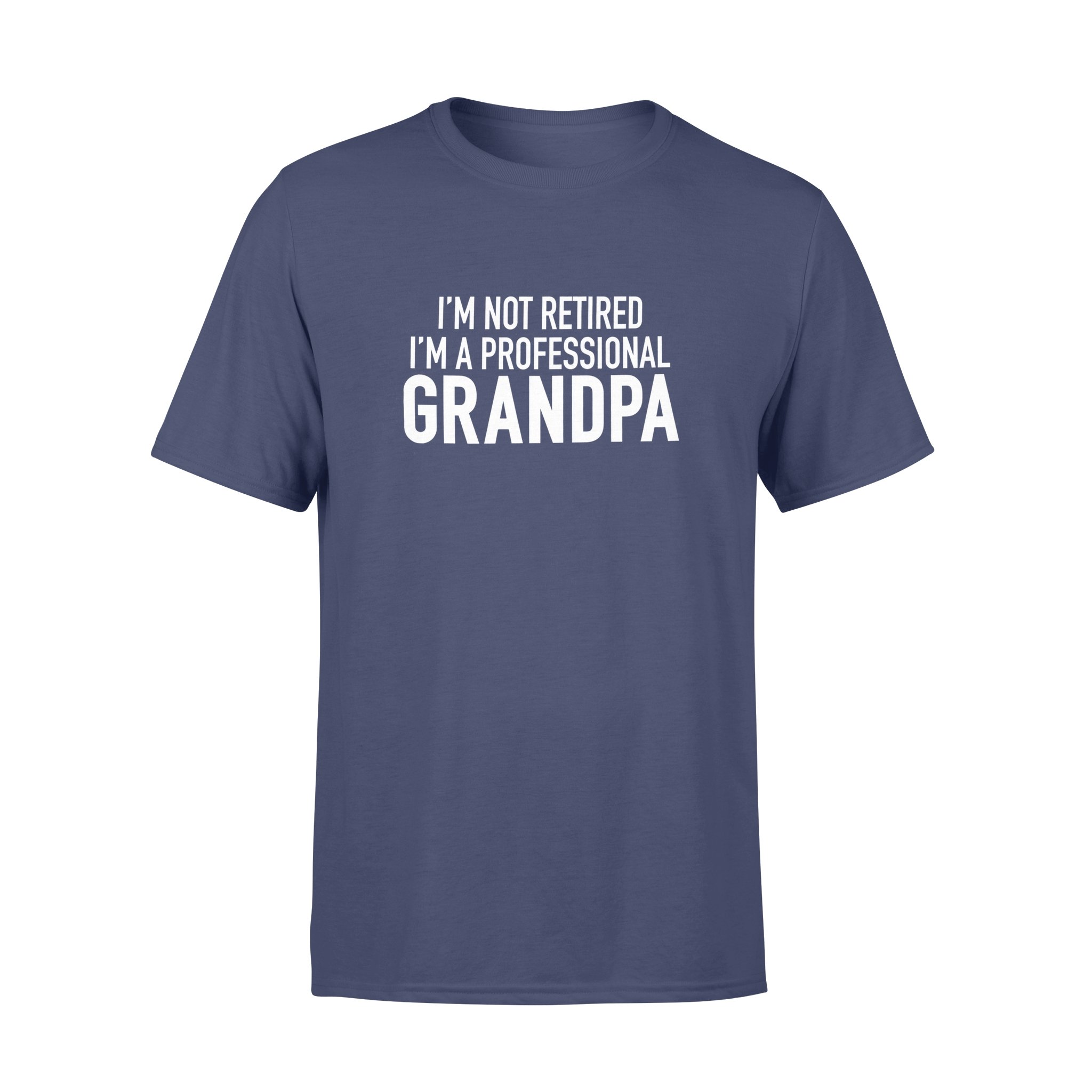 I?M NOT RETIRED -I?M A PROFESSIONAL GRANDPA 2,GIFTS FOR GRANDPA,GRANDPA SHIRT,GRANDPA GIFTS,FATHER?S DAY GIFT,PLUS SIZE SHIRT 1 » Cool Gifts for You - Mfamilygift I?M NOT RETIRED -I?M A PROFESSIONAL GRANDPA 2,GIFTS FOR GRANDPA,GRANDPA SHIRT,GRANDPA GIFTS,FATHER?S DAY GIFT,PLUS SIZE SHIRT 1
